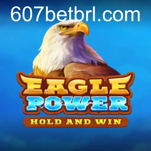 EaglePower: Descubra o Jogo Que Está Dominando o Mundo com a Palavra-Chave 607bet